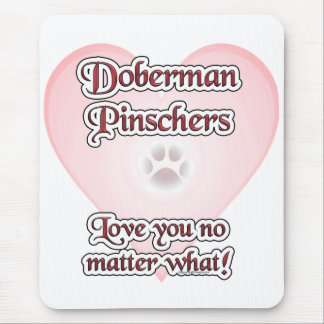 Doberman Pinscher Love, Love Doberman, Love dobie Mouse Pad