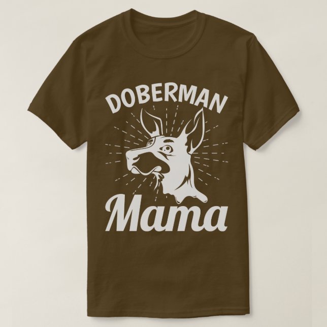 Doberman Pinscher Mama Dog Owner Pet Doberman T-Shirt (Design Front)