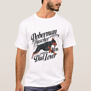 Doberman Pinscher Mom Dad Lover T-Shirt