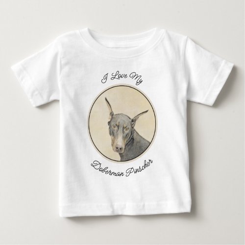 Doberman Pinscher Painting _ Original Dog Art Baby T_Shirt