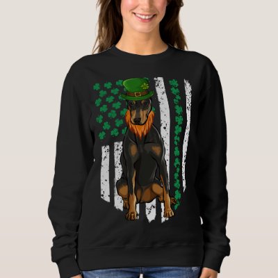 Doberman Pinscher St Patricks Day Irish American F Sweatshirt