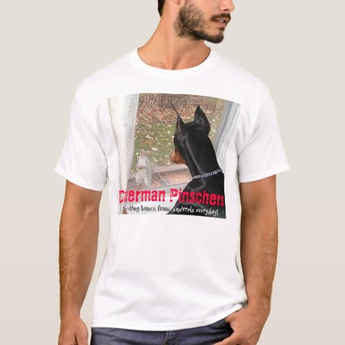 Doberman Pinschers Protecting Homes from Squirrels T_Shirt