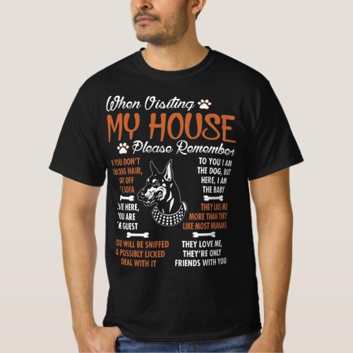 Doberman Visting My House Please Remember T_Shirt