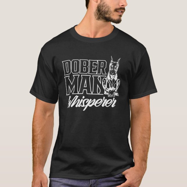 Doberman Whisperer   Pet Dog Puppy T-Shirt (Front)