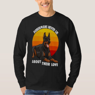 Dobermans Never Lie About Their Love Doberman Brea T-Shirt