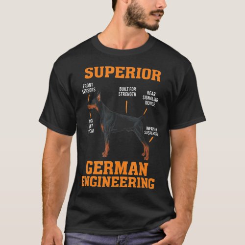 Dobermans Superior German Engineering I T_Shirt