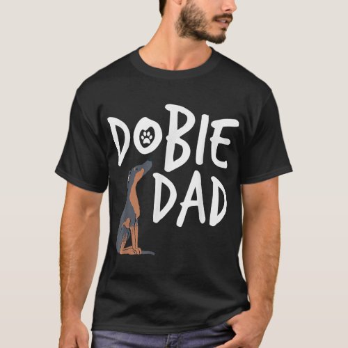 Dobie Dad Doberman Pinscher Dog Puppy Pet Lover Gi T_Shirt