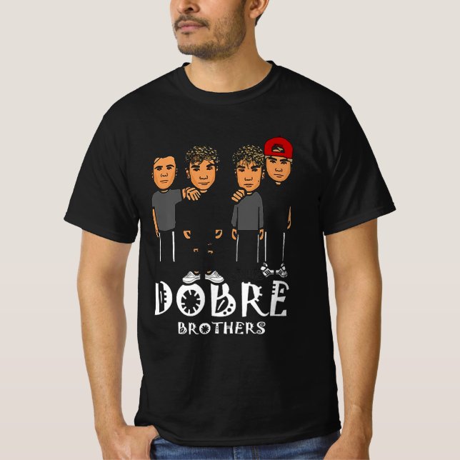 Dobre brothers  T-Shirt (Front)