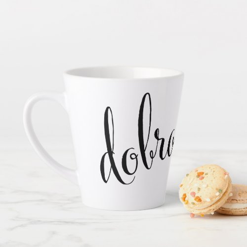 dobro jutro Good Morning Republic of Croatia Latte Mug