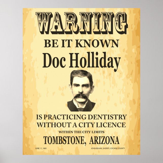 Doc Holliday 💰 Vintage Wanted For Dentistry  Poster (Front)
