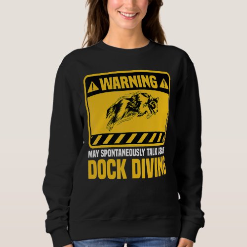 Dock Diving Dog Jumping Pool Board Training Lake 1 Sweatshirt