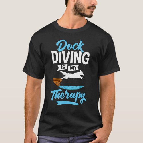 Dock Diving Dog Jumping Pool Board Training Lake T_Shirt