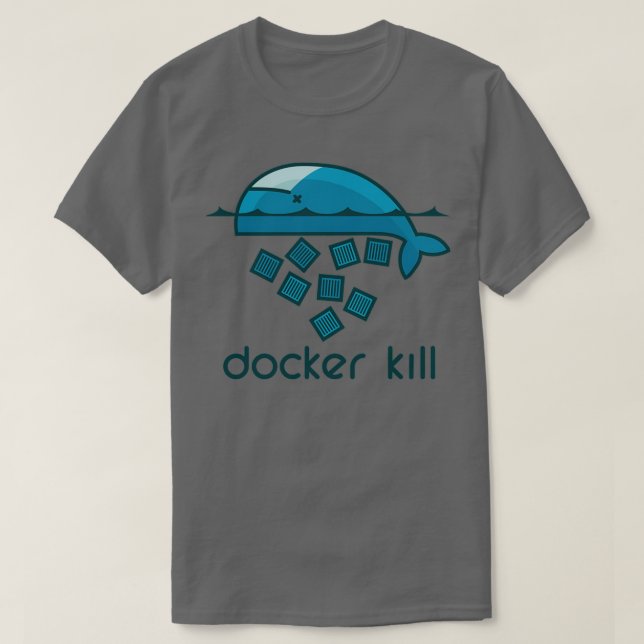 Docker kill T-Shirt (Design Front)