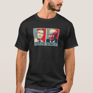 Doctor Anthony Stephen Fauci - Science and Fiction T-Shirt