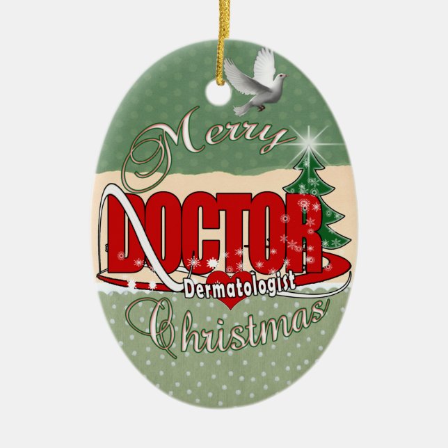 DOCTOR CHRISTMAS Dermatologist Ceramic Ornament (Front)