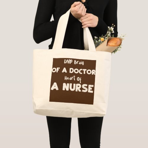 Doctor DNP Brain Of A Doctor Heart Of A Nurse Large Tote Bag