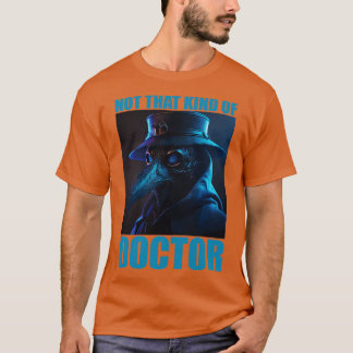 Doctor Doctors Medicine Student Sponsion Doctoral T-Shirt