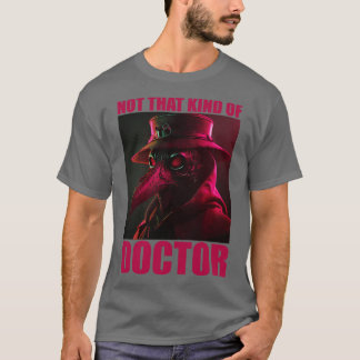 Doctor Doctors Medicine Student Sponsion Doctoral T-Shirt