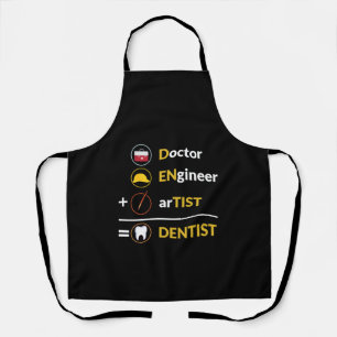 Doctor + Engineer + Artist = Dentist Dentistry Apron