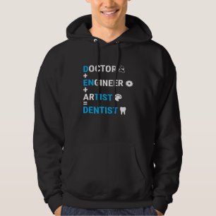 Doctor Engineer Artist Dentist Funny Dental Hygien Hoodie