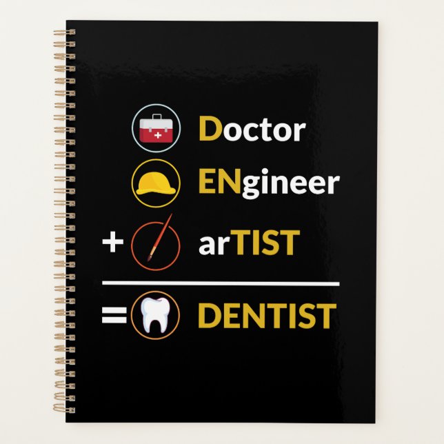 Doctor + Engineer + Artist = Dentist Funny Dental Planner (Front)