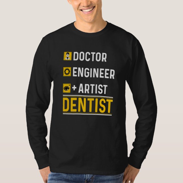 Doctor Engineer Artist Dentist   Oral Dental Surge T-Shirt (Front)
