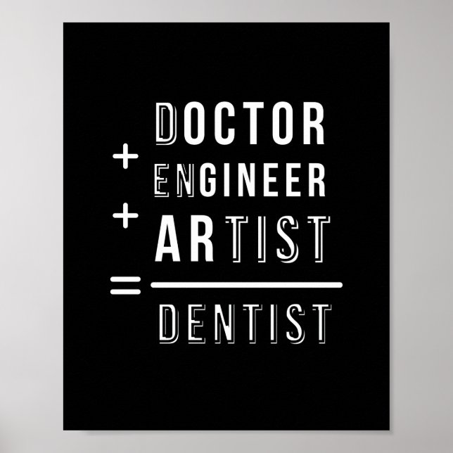 doctor engineer artist dentist quote poster (Front)