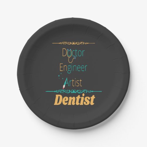 Doctor Engineer Artist Equals Dentist Paper Plates