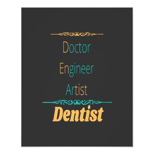 Doctor Engineer Artist Equals Dentist Photo Print