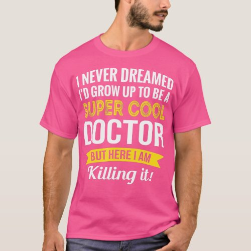 Doctor  Gifts Funny  T_Shirt