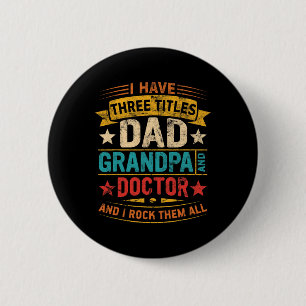 Doctor Grandpa For Men Funny Doctor Dad Fathers Da Button