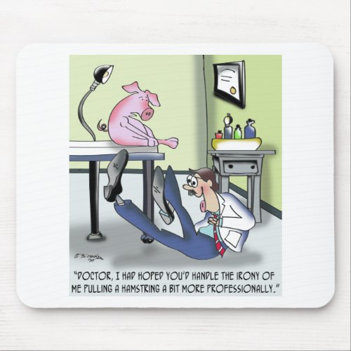 Doctor Handles Pulled Hamstring Unprofessionally Mouse Pad