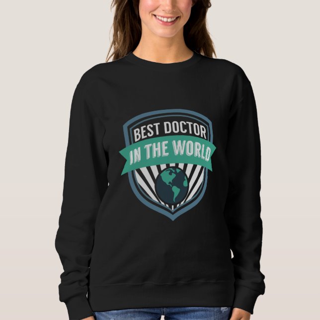 Doctor Healthcare Medical Worker Appreciation Sweatshirt (Front)