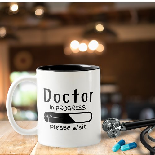 Doctor in Progress Future Doctor loading Two_Tone Coffee Mug