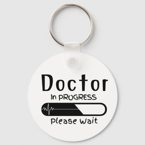 Doctor in Progress Please Wait Keychain