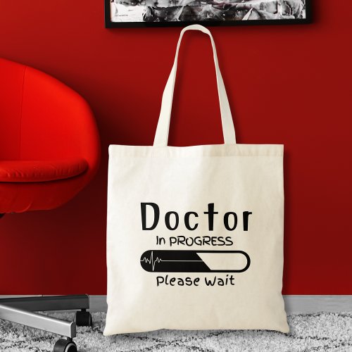 Doctor in Progress Please wait  Tote Bag