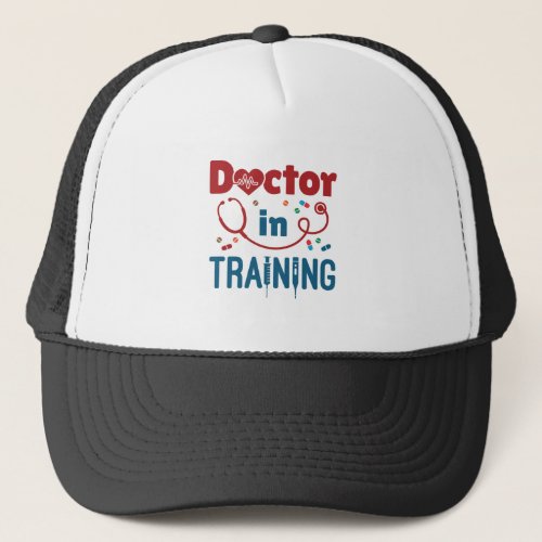 Doctor In Training Future Doctor Trucker Hat