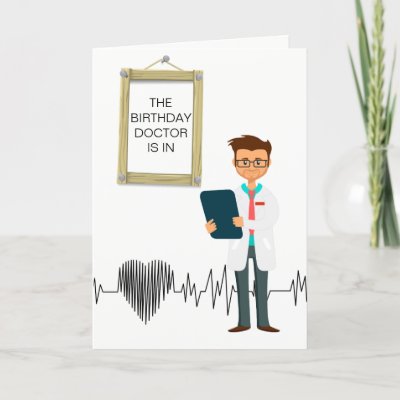Doctor Is In Birthday Card