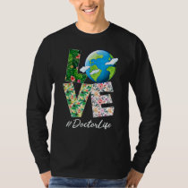 Doctor Love World Earth Day 52nd Anniversary 2022 T-Shirt