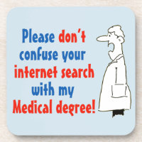 Doctor Medical Degree Not Internet Search Beverage Coaster
