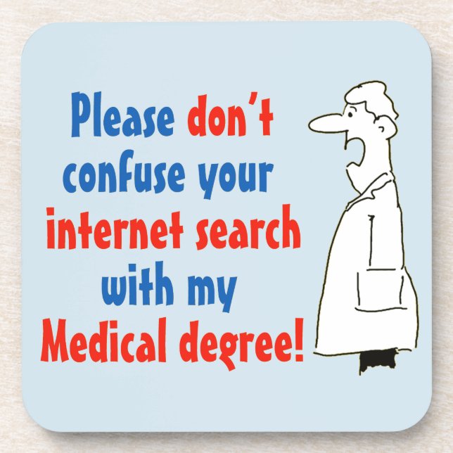 Doctor Medical Degree Not Internet Search Beverage Coaster (Front)