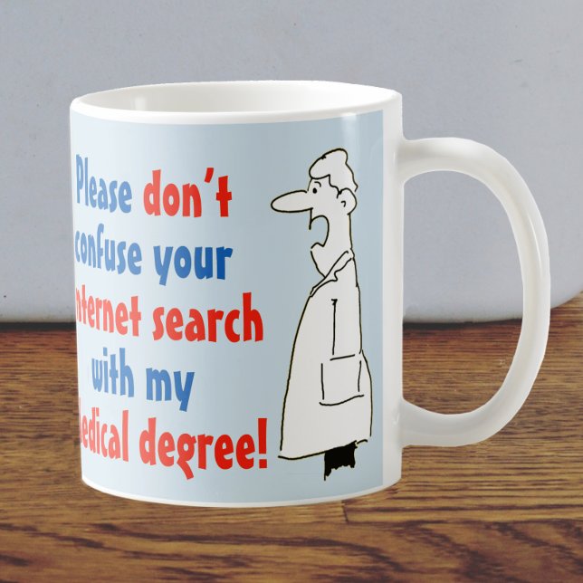Doctor Medical Degree Not Internet Search Coffee Mug