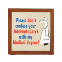 Doctor Medical Degree Not Internet Search Desk Organizer