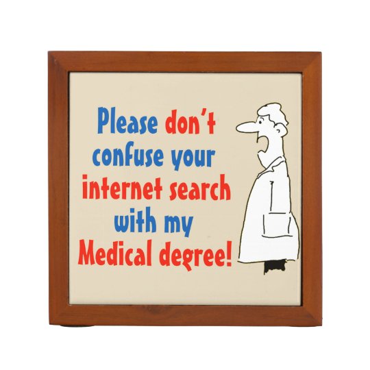 Doctor Medical Degree Not Internet Search Desk Organizer Zazzle Com