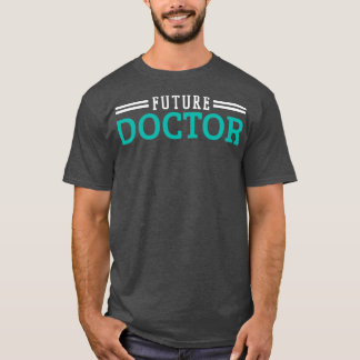 Doctor Medical Student 3 T-Shirt