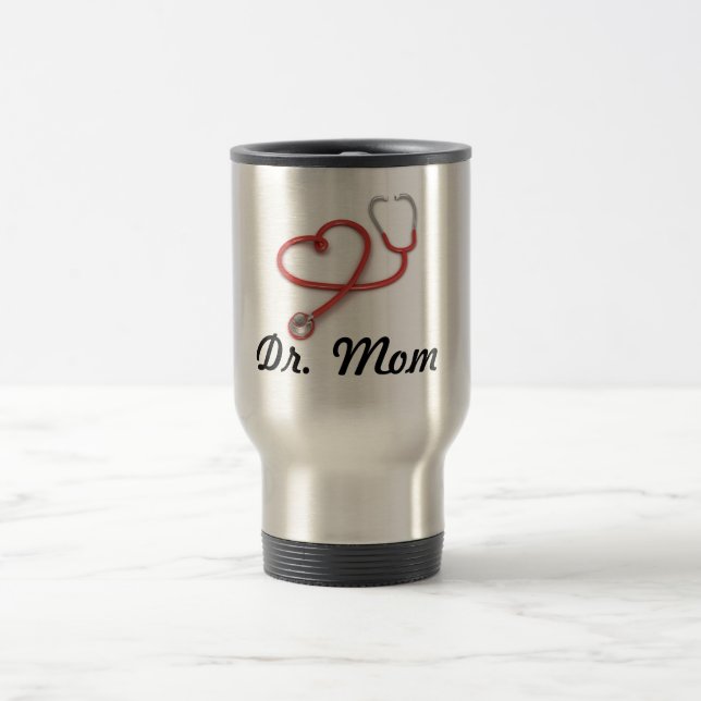Doctor Mom - Heart Stethoscope Travel Mug (Center)