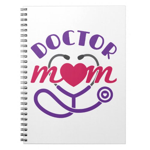 Doctor Mom Notebook