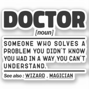 Doctor Noun Cool Physician Worker Sarcastic Saying Sticker