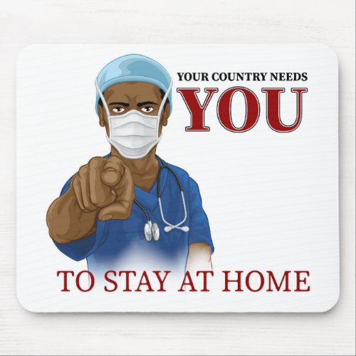 Doctor Nurse Needs You Stay Home Pointing Poster Mouse Pad