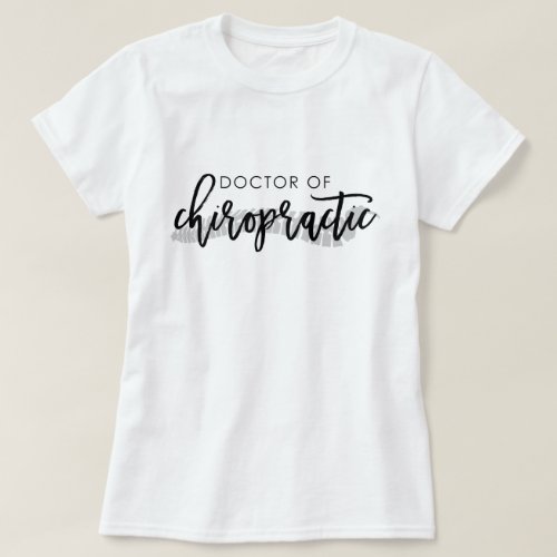 Doctor of Chiropractic with Spine  T-Shirt